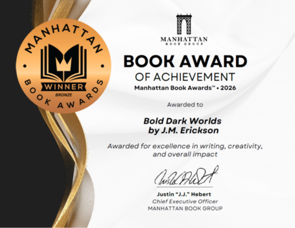 Manhattan Book Awards 2026 — Official Bronze Winner Certificate for Bold Dark Worlds by J.M. Erickson